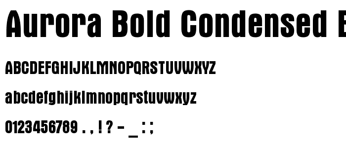 Aurora Bold Condensed BT font