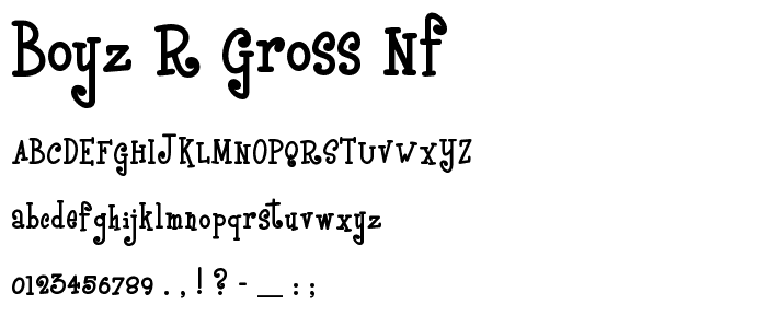 Boyz R Gross NF font