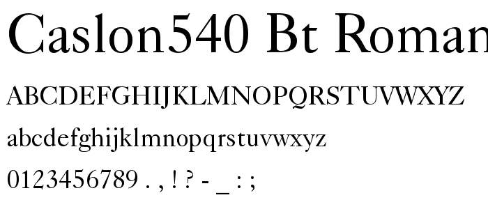 Caslon540 BT Roman font