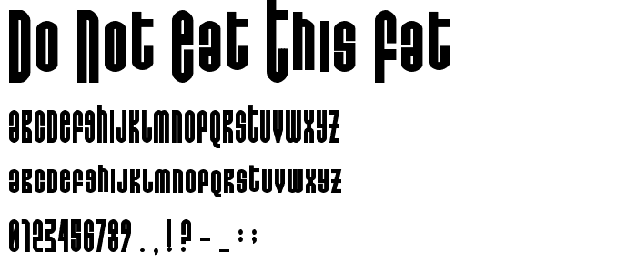 Do not eat this Fat font