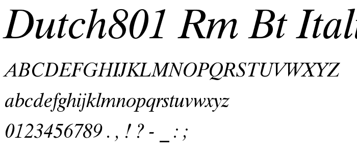 Dutch801 Rm BT Italic font