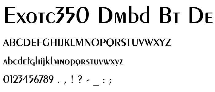 Exotc350 DmBd BT Demi-Bold font