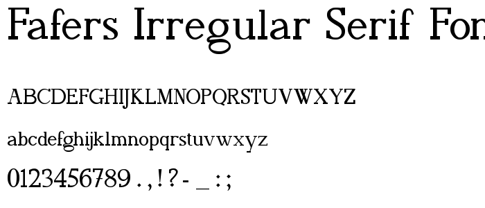 FAFERS Irregular Serif Font font