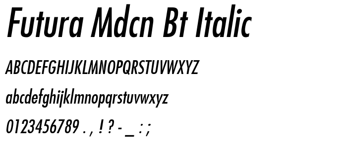 Futura MdCn BT Italic font