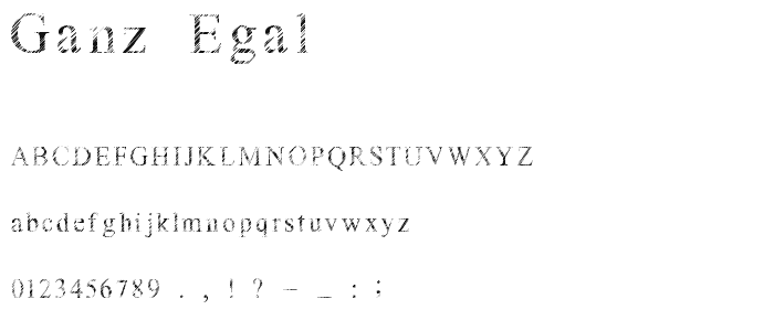 Ganz Egal font