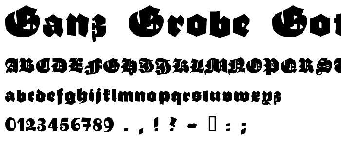 Ganz Grobe Gotisch font