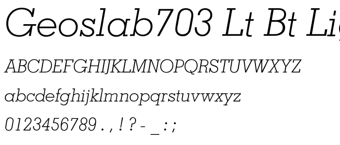 GeoSlab703 Lt BT Light Italic font