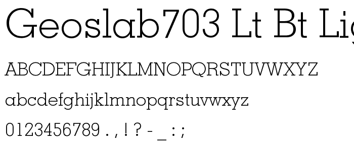 GeoSlab703 Lt BT Light font