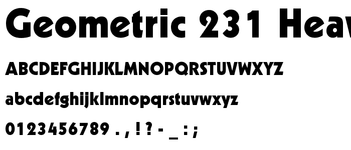 Geometric 231 Heavy BT font