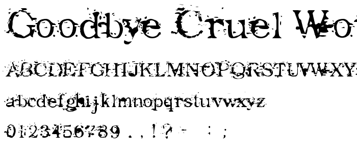 Goodbye Cruel World font