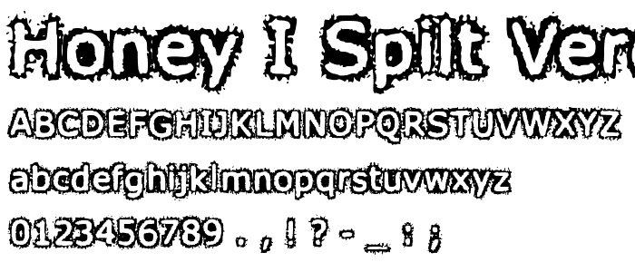 Honey I spilt Verdana____  font