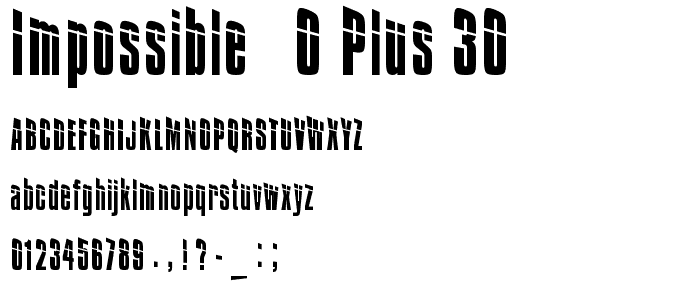 Impossible - 0 plus 30 font