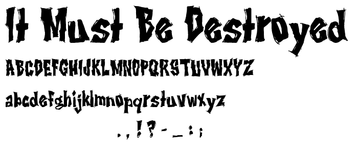 It Must Be Destroyed font