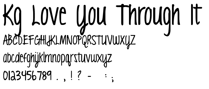 KG Love You Through It font