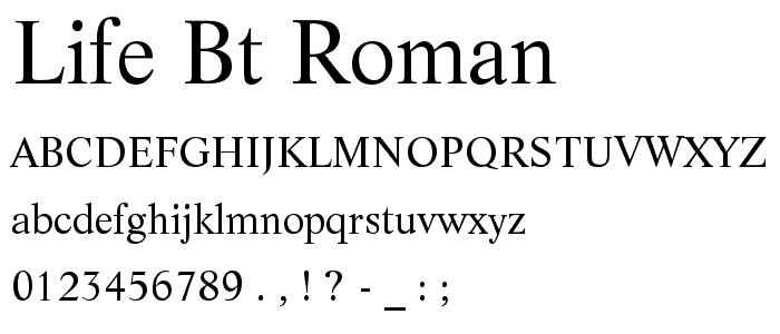 Life BT Roman font