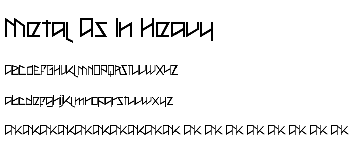 Metal as in Heavy font