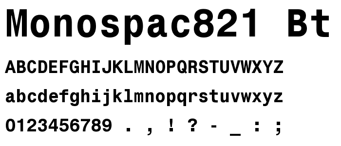 Monospac821 BT Bold font