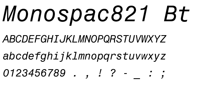 Monospac821 BT Italic font