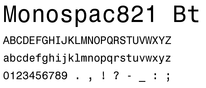 Monospac821 BT Roman font