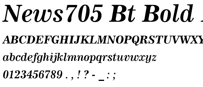 News705 BT Bold Italic font