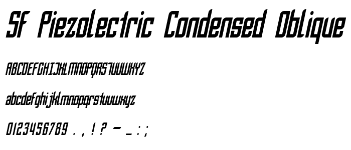 SF Piezolectric Condensed Oblique font