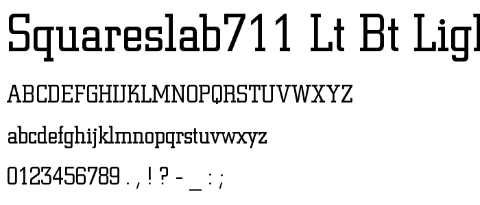 SquareSlab711 Lt BT Light font