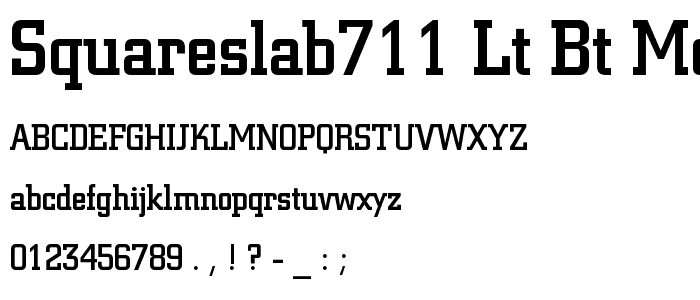 SquareSlab711 Lt BT Medium font