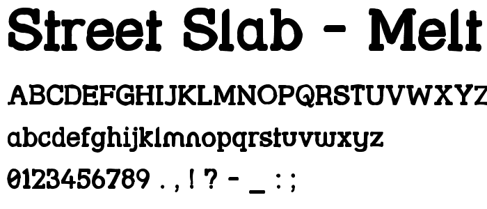 Street Slab - Melt font