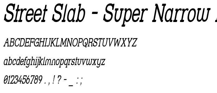 Street Slab - Super Narrow Italic font