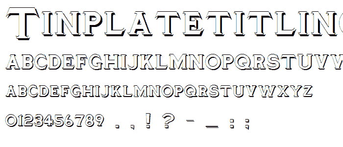 TinplateTitlingShadowed font