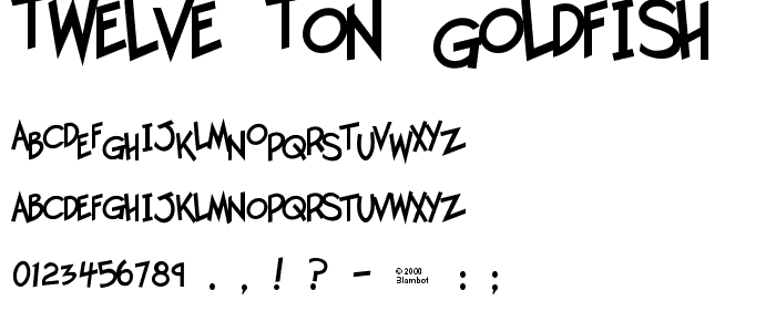 Twelve Ton Goldfish font