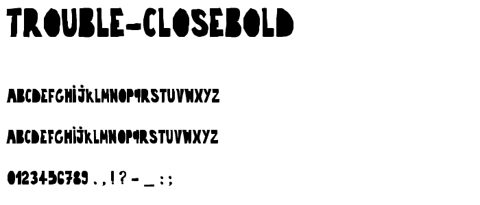 trouble-closebold font