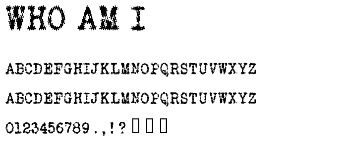 WHO AM I  font