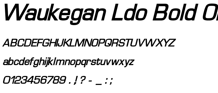 Waukegan LDO Bold Oblique font