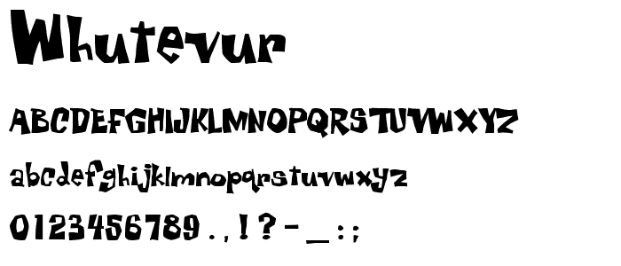 Whutevur font