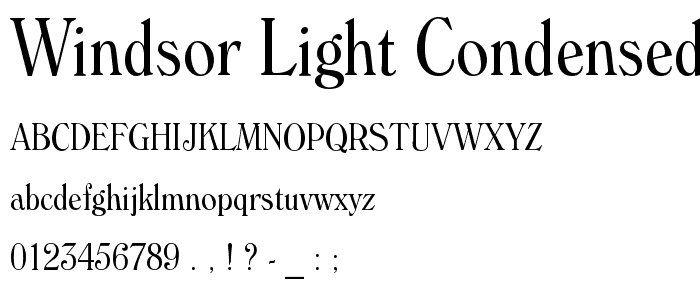 Windsor Light Condensed BT font