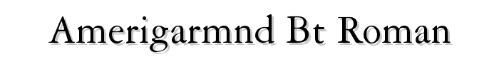 AmeriGarmnd%20BT%20Roman font