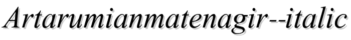 ArTarumianMatenagir%20Italic font