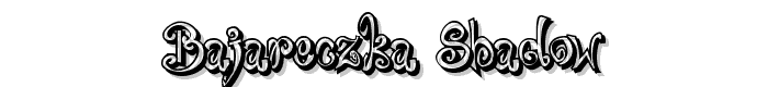 Bajareczka%20Shadow font