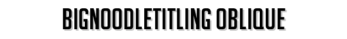 BigNoodleTitling%20Oblique font