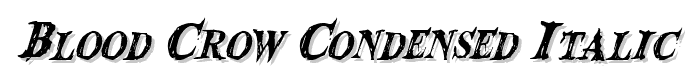 Blood%20Crow%20Condensed%20Italic font