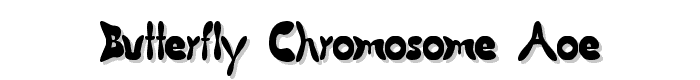 Butterfly%20Chromosome%20AOE font