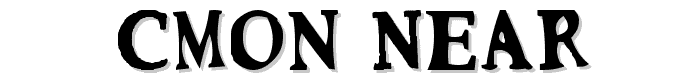 CMON%20NEAR font