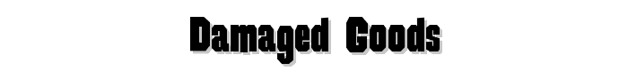 Damaged%20Goods font