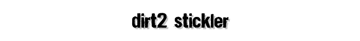 Dirt2%20Stickler font