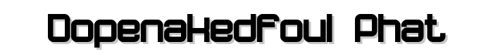 dopenakedfoul%20phat font