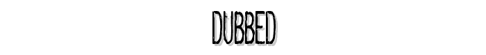 dubbed font