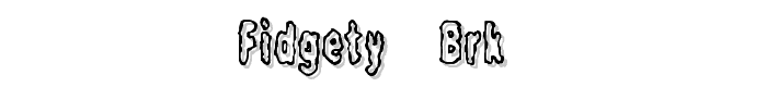 Fidgety%20-BRK- font