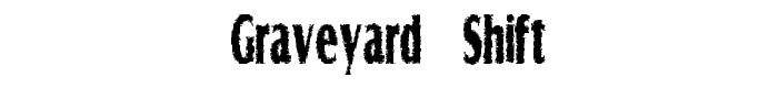 Graveyard%20Shift font