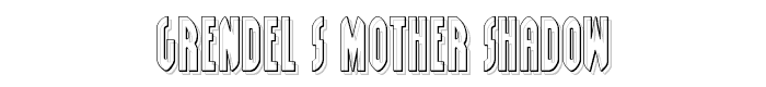 Grendel_s%20Mother%20Shadow font